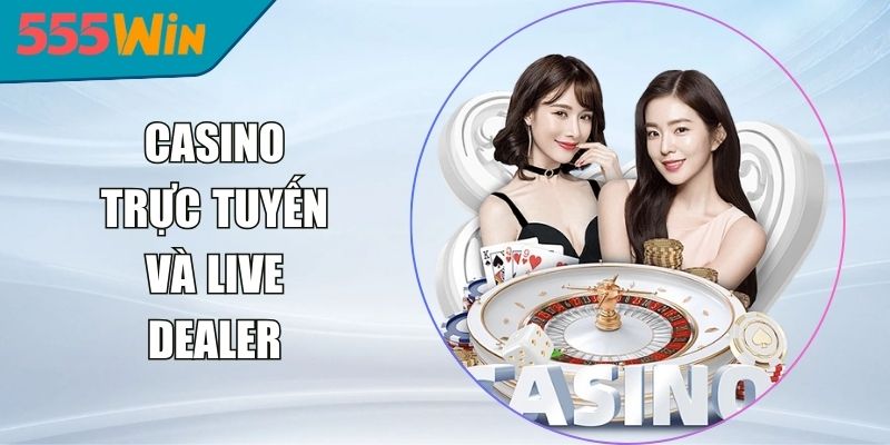 Casino Trực Tuyến Và Live Dealer